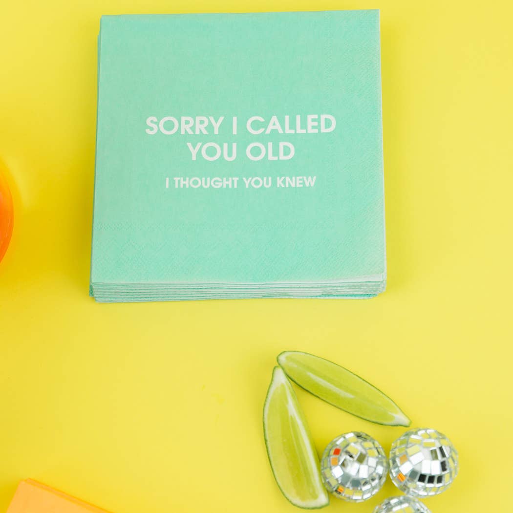 Sorry I Called You Old Cocktail Napkins Gifts + Accessories Chez Gagné
